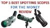 Best Spotting Scope For The Money Review Best Spotting Scopes