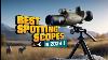 Top 3 Best Spotting Scopes In 2024