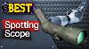 Top 5 Best Spotting Scope 2022 Buyer S Guide